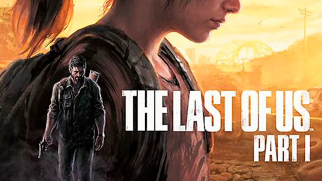 Data de The Last of us Remake PC pode ser no dia 13 de janeiro de 2023